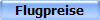 Flugpreise
